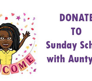 Donate to Sunday School with Aunty Pé